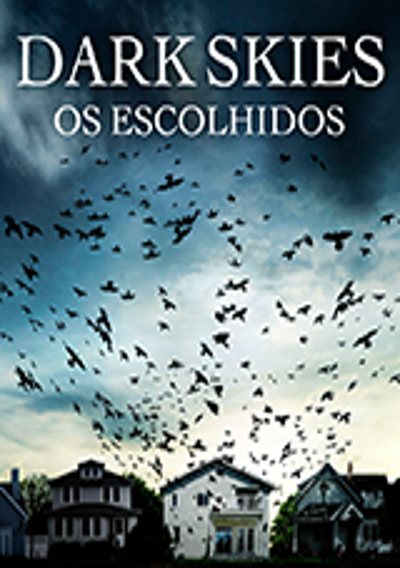 Capa Dark Skies - Os Escolhidos