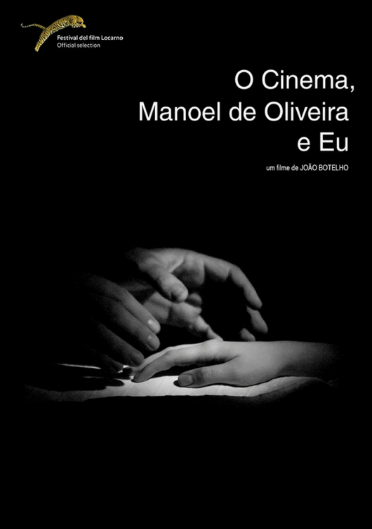 Capa O Cinema, Manoel de Oliveira e Eu